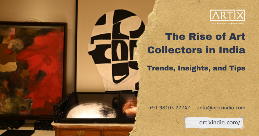 The Rise of Art Collectors in India: Trends, Insights, and Tips