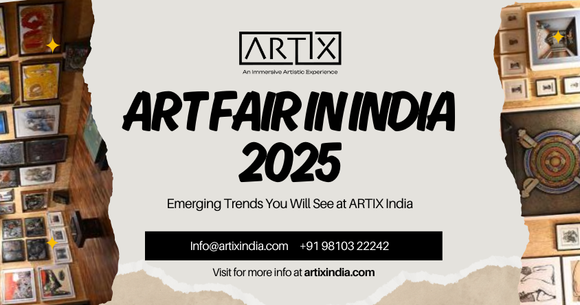 Art Fair in India 2025: Emerging Trends You Will See at ARTIX India